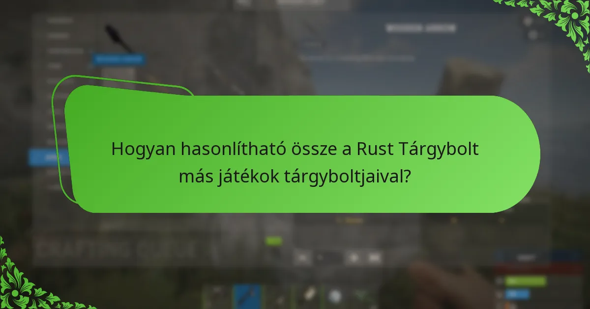 Milyen gyakran rotálódnak a tárgyak a Rust Tárgyboltban?