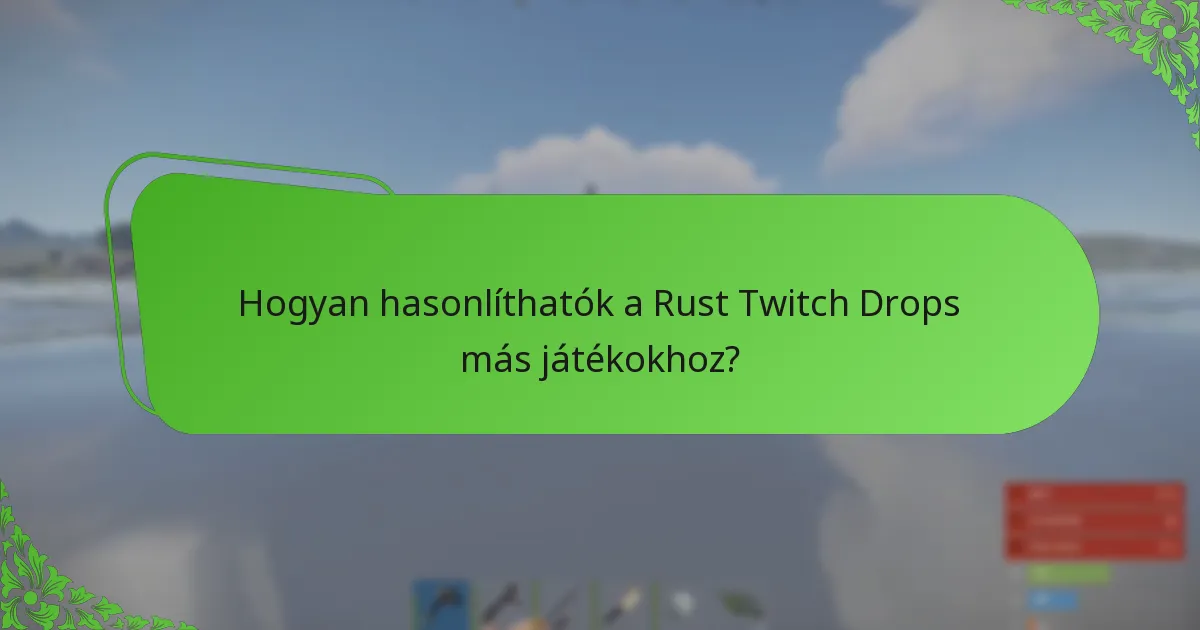 Mely kampányok voltak a legsikeresebbek a Rust Twitch Drops esetében?