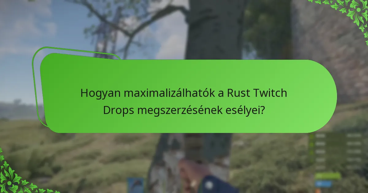 Amikor a Rust Twitch Drops események zajlanak?