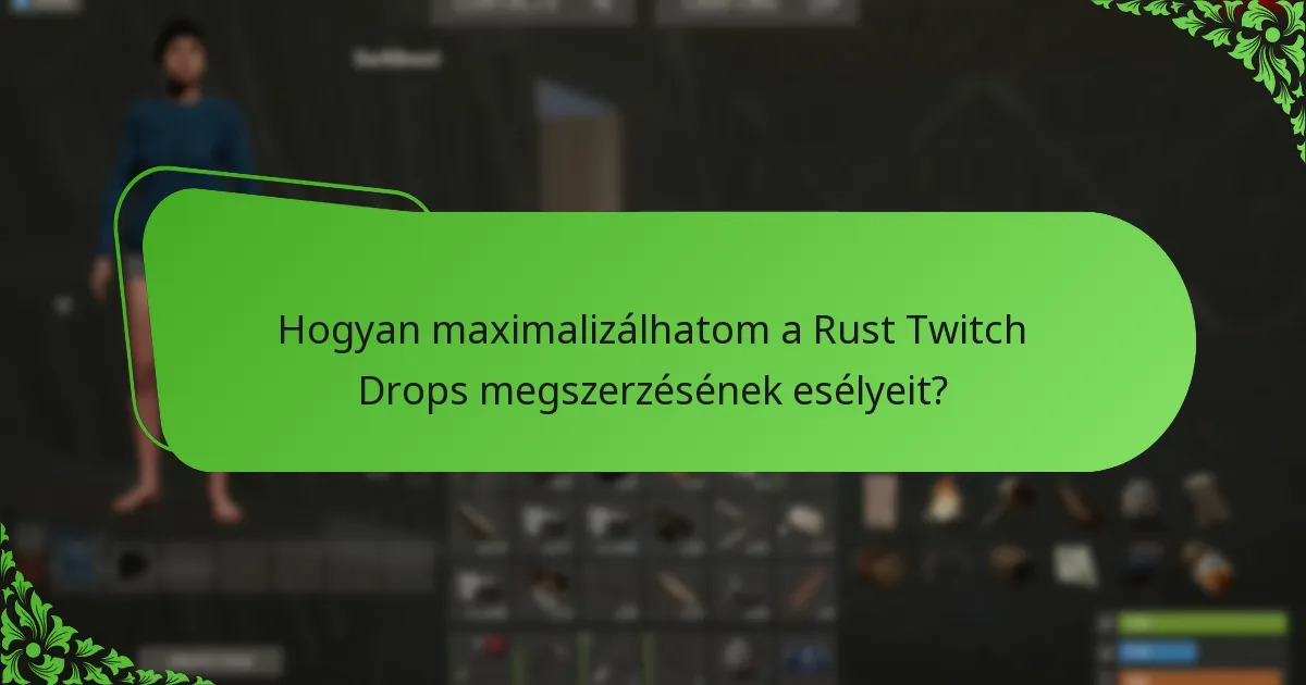 Mikor vannak a Rust Twitch Drops kampányok időpontjai?