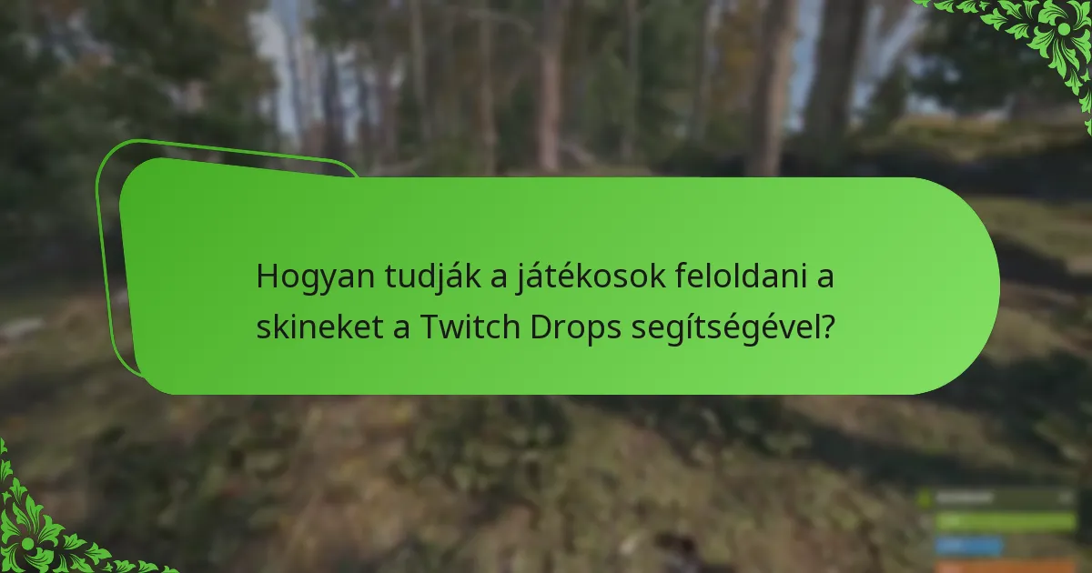 Hogyan tudják a játékosok feloldani a skineket a Twitch Drops segítségével?