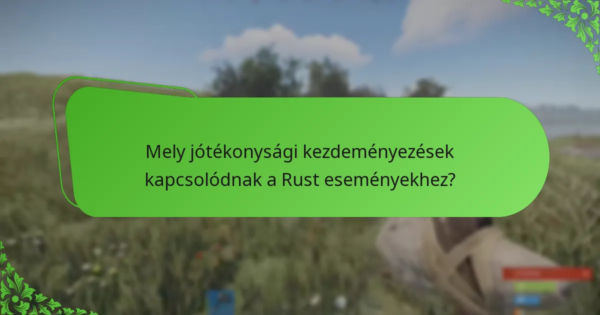 Mik a múltbeli Rust események legfontosabb pillanatai?