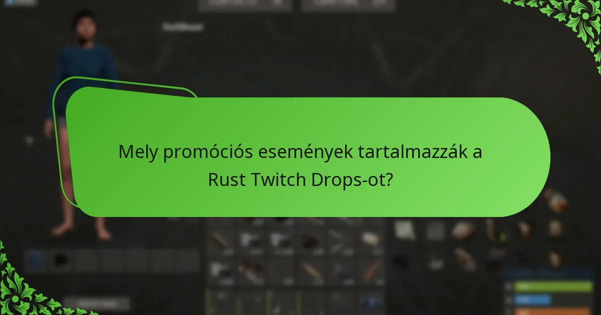 Hogyan maximalizálhatják a nézők az elköteleződést a Rust Twitch Drops események során?