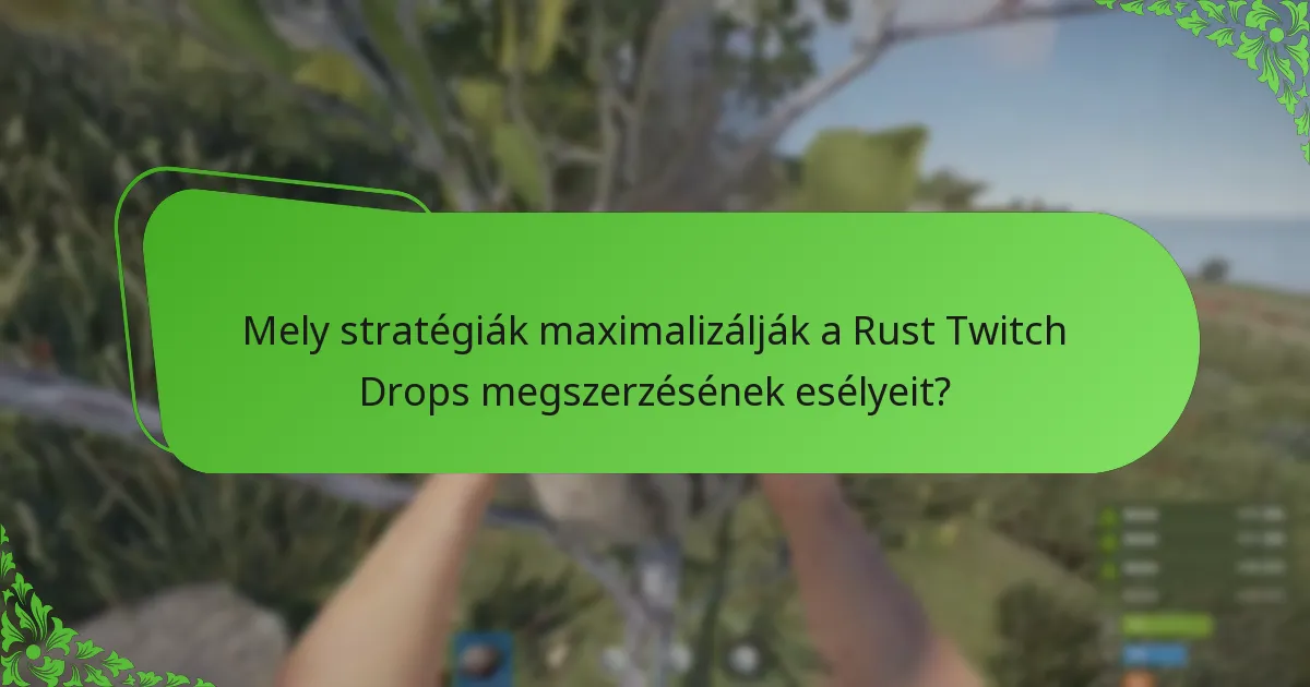 Mik a Rust Twitch Drops események nézői statisztikái?