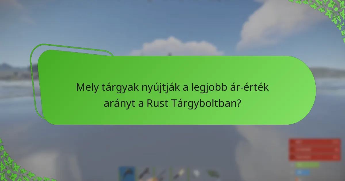 Hogyan befolyásolják a szezonális rotációk a tárgyak elérhetőségét a Rust Tárgyboltban?