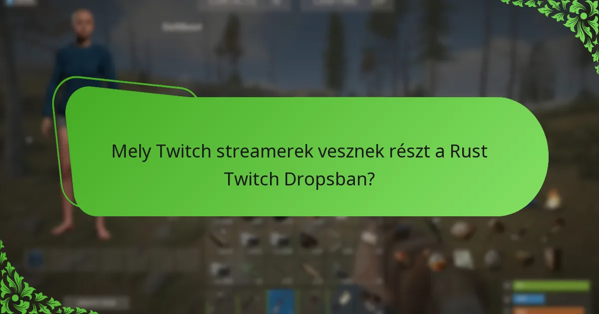 Mikor vannak a promóciós időszakok a Rust Twitch Drops számára?