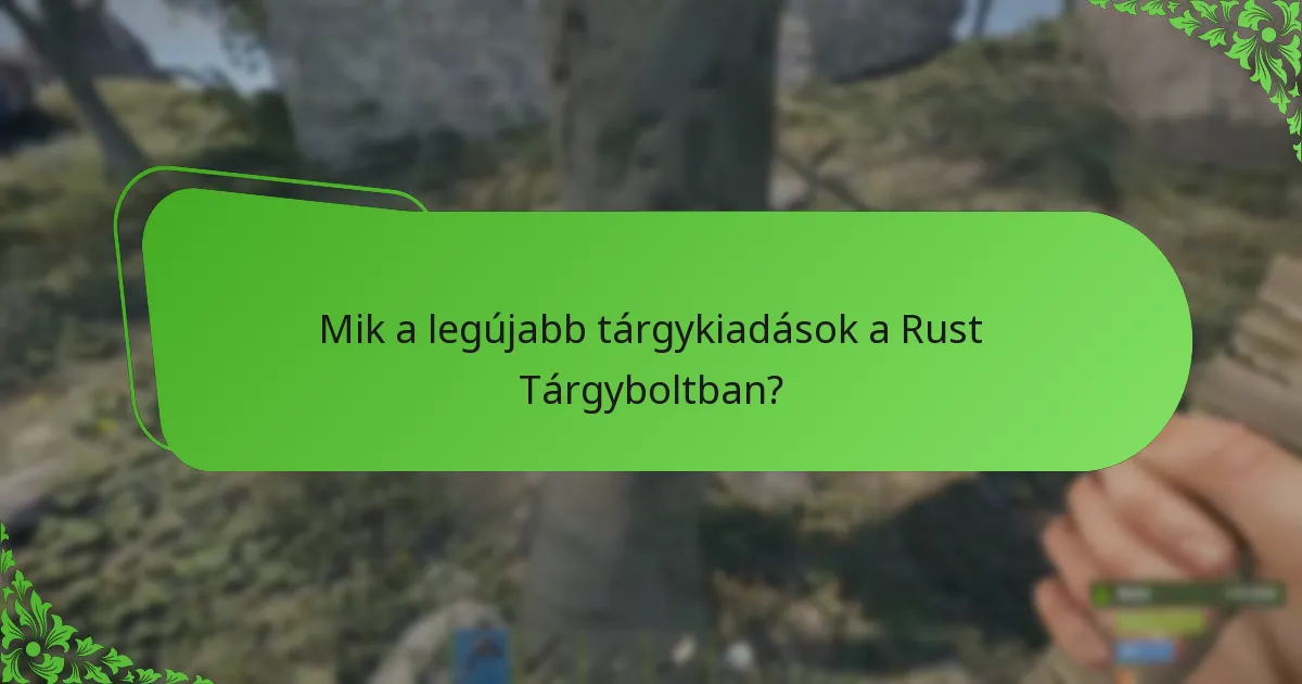 Hogyan befolyásolják a tárgyforgatások a játékos stratégiákat a Rustban?