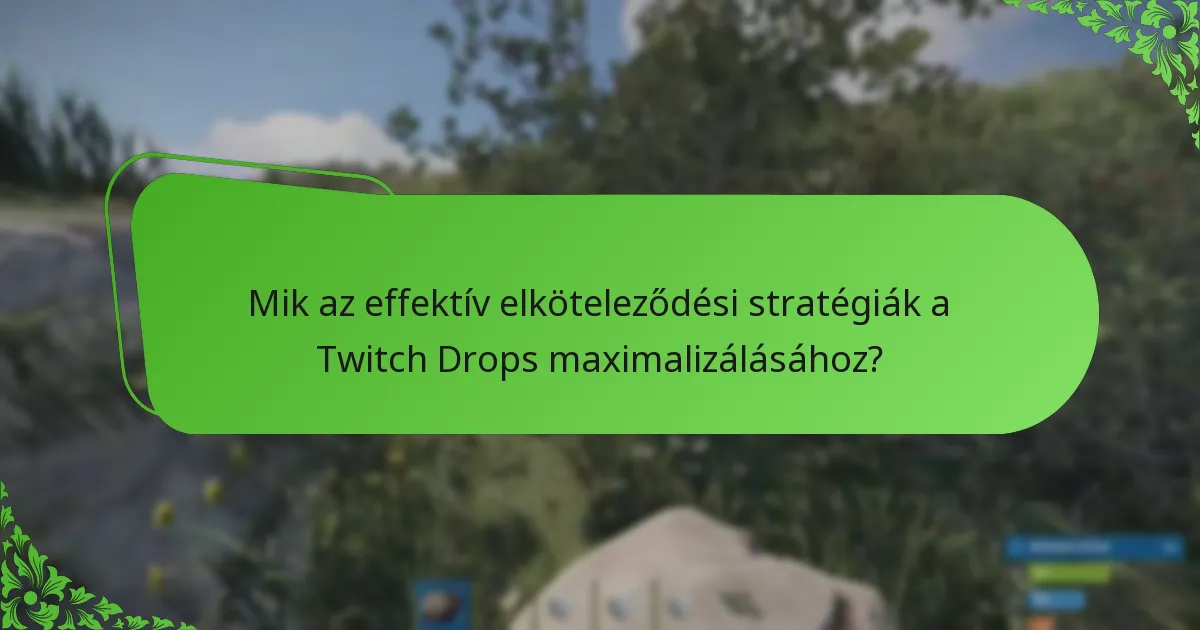 Hogyan hasonlíthatók össze a Twitch Drops különböző játékokban?