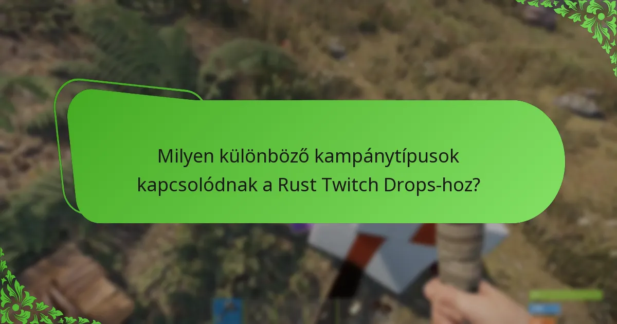 Hogyan befolyásolják a közösségi események a Rust Twitch Drops-ot?