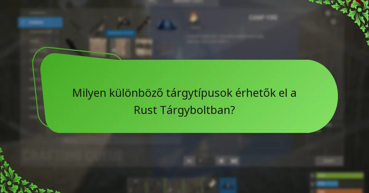 Mely tárgyak nyújtják a legjobb ár-érték arányt a Rust Tárgyboltban?